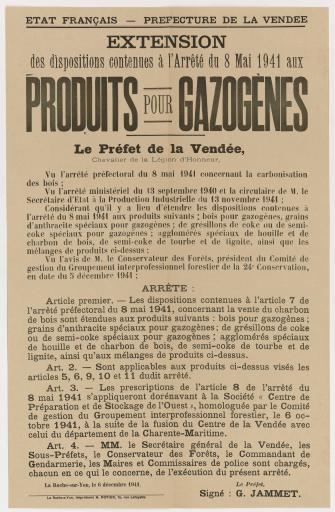 La Roche-sur-Yon Impr. H. Potier État français. Préfecture de la Vendée. Extension des dispositions contenues à l'arrêté du 8 mai 1941 aux produits pour gazogènes, 6 décembre 1941.